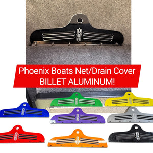 Billet Aluminum Drain/Net Cover the fits Phoenix Boats - Boat Accessory